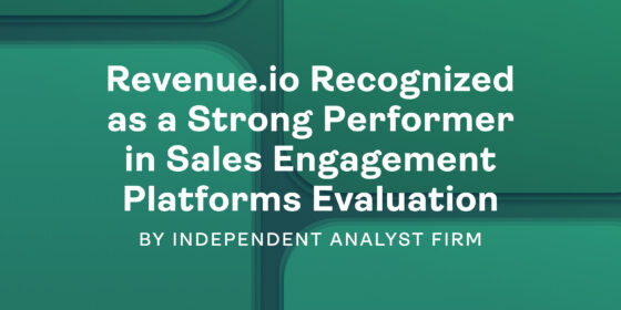 Revenue.io Recognized as a Strong Performer in Sales Engagement Platforms Evaluation by Independent Analyst Firm